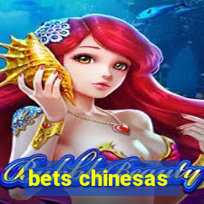 bets chinesas